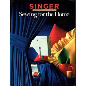 Singer Sewing Reference Library: Sewing for the Home 1984, Hardcover